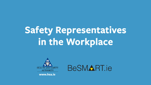 Video - Safety Representatives in the Workplace